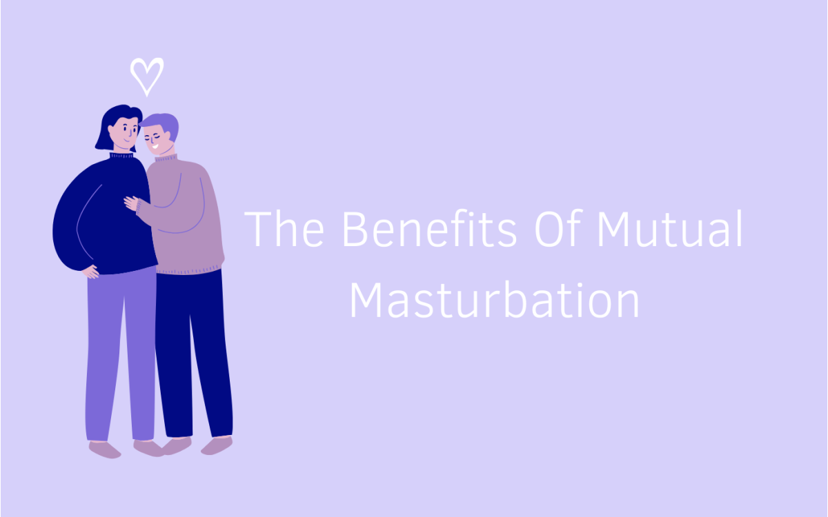 The Benefits Of Mutual Masturbation (